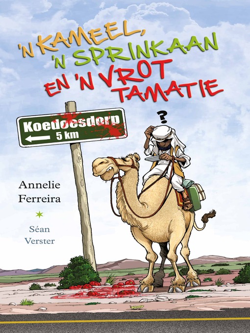 Title details for 'n Kameel, 'n sprinkaan en 'n vrot tamatie by Annelie Ferreira - Wait list